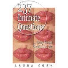 237 Intimate Questions Every Woman Should Ask a Man: Too Much Is Never Enough Paperback, Park Avenue Publishing California