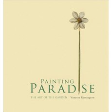 Painting Paradise: The Art of the Garden Hardcover, Royal Collection Trust