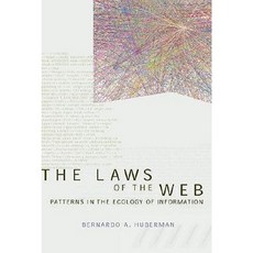 The Laws of the Web: Patterns in the Ecology of Information Hardcover, Mit Press