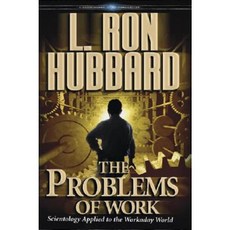 The Problems of Work: Scientology Applied to the Workaday World Hardcover, Bridge Publications, Inc.