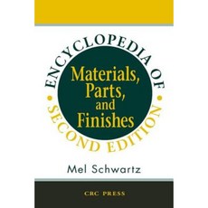 Encyclopedia of Materials Parts and Finishes Second Edition Paperback, CRC Press