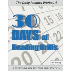 30 Days of Reading Drills: The Daily Phonics Workout! Paperback, Createspace Independent Publishing Platform