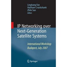 下一代衛星系統的 IP 網路：布達佩斯國際研討會 2007 年 7 月平裝本, 施普林格