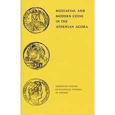 Mediaeval and Modern Coins in the Athenian Agora Paperback, American School of Classical Studies at Athen