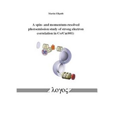 A Spin- And Momentum-Resolved Photoemission Study of Strong Electron Correlation in Co/Cu(001) Paperback, Logos Verlag Berlin