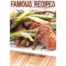 Famous Recipes: Blank Recipe Cookbook 7 X 10 100 Blank Recipe Pages Paperback, Createspace Independent Publishing Platform