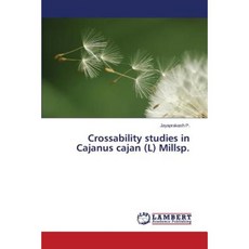Crossability Studies in Cajanus Cajan (L) Millsp. Paperback, LAP Lambert Academic Publishing