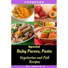 Special Baby Purees Pasta Vegetarian Baby and Fish Recipes Paperback, Createspace Independent Publishing Platform