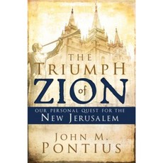 The Triumph of Zion: Our Personal Quest for the New Jerusalem Paperback, Cedar Fort