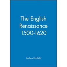The English Renaissance 1500-1620 平裝版, Wiley-Blackwell