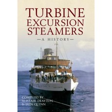 Turbine Excursion Steamers: A History Paperback, Amberley Publishing