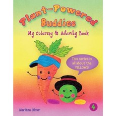 Plant Powered Buddies: My Coloring & Activity Book Paperback, Createspace Independent Publishing Platform