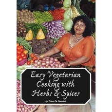 Easy Vegetarian Cooking with Herbs & Spices Paperback, Trafford Publishing