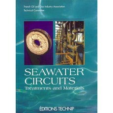 Seawater Circuits Treatments and Materials Paperback, Editions Technips