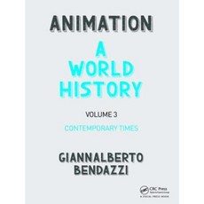 Animation: A World History: Volume III: Contemporary Times Hardcover, Focal Press