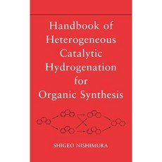 Handbook of Heterogeneous Catalytic Hydrogenation for Organic Synthesis 精裝版, Wiley-Interscience