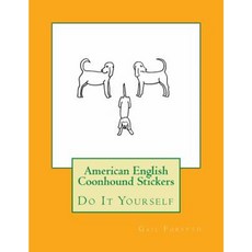 American English Coonhound Stickers: Do It Yourself Paperback, Createspace Independent Publishing Platform
