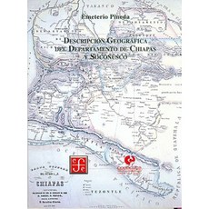 Descripcin Geogrfica del Departamento de Chiapas y Soconusco Paperback, Fondo de Cultura Economica USA