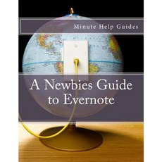 A Newbies Guide to Evernote Paperback, Createspace Independent Publishing Platform
