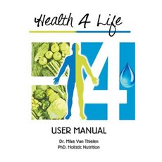 Health 4 Life - User Manual Paperback, FriesenPress