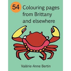 54 Colouring Pages from Brittany and Elsewhere: Coloring Book Paperback, Createspace Independent Publishing Platform