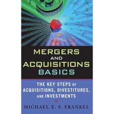 Mergers and Acquisitions Basics: The Key Steps of Acquisitions Divestitures and Investments Hardcover, John Wiley & Sons