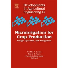 Microirrigation for Crop Production: Design Operation and Management Hardcover, Elsevier Science