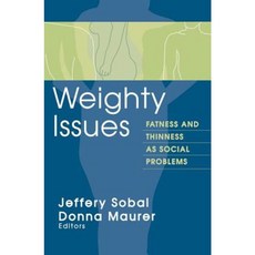 Weighty Issues: Fatness and Thinness as Social Problems Paperback, Routledge