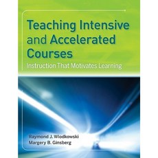 Teaching Intensive and Accelerated Courses: Instruction That Motivates Learning Paperback, Jossey-Bass