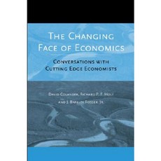 The Changing Face of Economics: Conversations with Cutting Edge Economists Paperback, University of Michigan Press