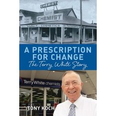 A Prescription for Change: The Terry White Story Paperback, University of Queensland Pr (Australia)