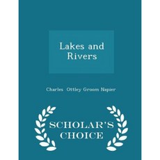 Lakes and Rivers - Scholar's Choice Edition Paperback