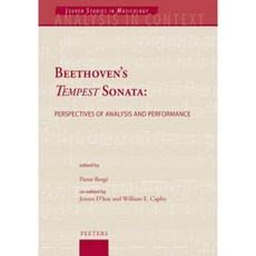 Beethoven's Tempest Sonata: Perspectives of Analysis and Performance Hardcover, Peeters