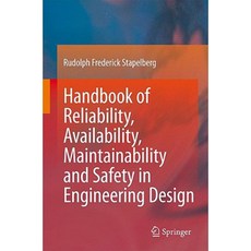 Handbook of Reliability Availability Maintainability and Safety in Engineering Design Hardcover, Springer