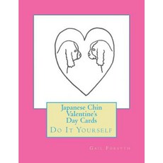 Japanese Chin Valentine's Day Cards: Do It Yourself Paperback, Createspace Independent Publishing Platform