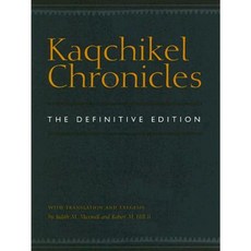 Kaqchikel Chronicles: The Definitive Edition Hardcover, University of Texas Press