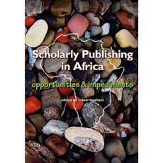 Scholarly Publishing in Africa. Opportunities & Impediments Paperback, Africa Institute of South Africa