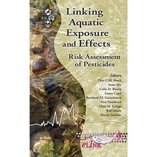 Linking Aquatic Exposure and Effects: Risk Assessment of Pesticides Hardcover, CRC Press