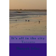 It's All in the City: Toronto Paperback, Createspace Independent Publishing Platform