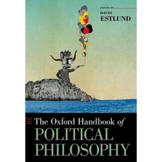 The Oxford Handbook of Political Philosophy Paperback, Oxford University Press, USA