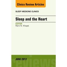 Sleep and the Heart an Issue of Sleep Medicine Clinics Hardcover