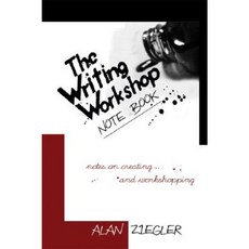 The Writing Workshop Note Book: Notes on Creating and Workshopping Paperback, Soft Skull Press