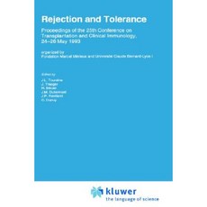 Rejection and Tolerance: Proceedings of the 25th Conference on Transplantation and Clinical Immunology 24 26 May 1993 Hardcover, Springer