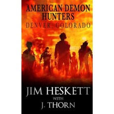 American Demon Hunters - Denver Colorado Paperback, Createspace Independent Publishing Platform