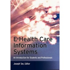 E-Health Care Information Systems: An Introduction for Students and Professionals Paperback, Jossey-Bass