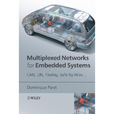Multiplexed Networks for Embedded Systems: CAN LIN Flexray Safe-By-Wire... 精裝版, Wiley