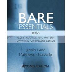 Bare Essentials: Bras - Second Edition: Construction and Pattern Drafting for Lingerie Design Paperback, Los Angeles Fashion Resource