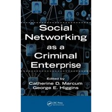 Social Networking as a Criminal Enterprise Paperback, CRC Press