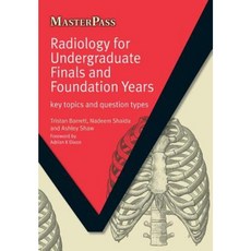Radiology for Undergraduate Finals and Foundation Years: Key Topics and Question Types Paperback, CRC Press
