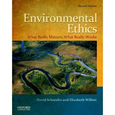 Environmental Ethics: What Really Matters What Really Works Paperback, Oxford University Press, USA